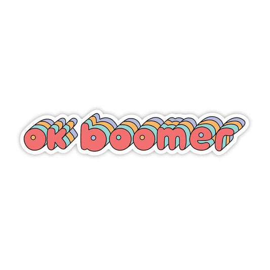 Big Moods - Ok boomer