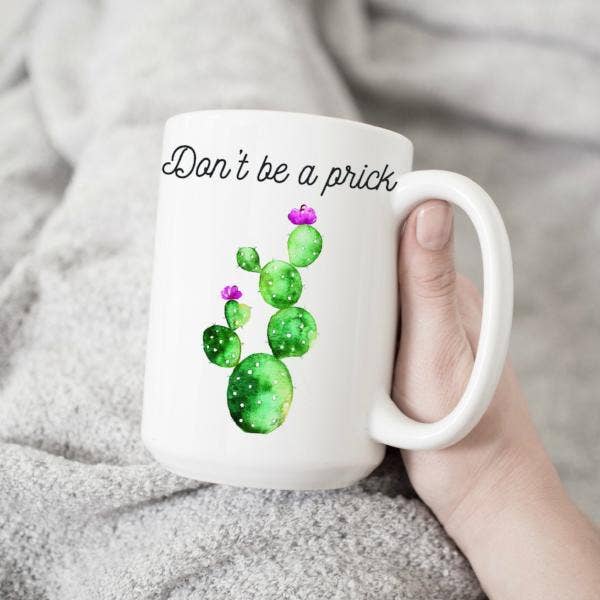 Love You a Latte Shop - Watercolor Don't be a Prick 15 oz Mug
