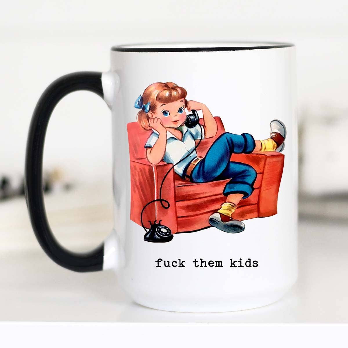 Mugsby - Fuck them Kids Funny Mother's Day Coffee Mug, Funny Mug